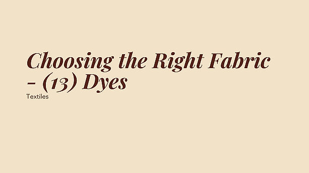 Choosing Fabric (13) Dyes
